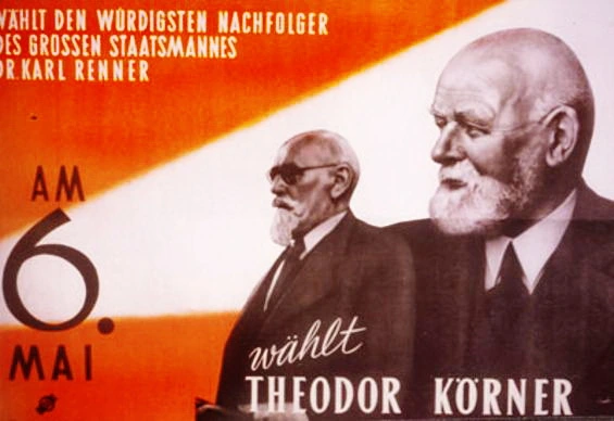 Plakat für Theodor Körner: Rot-Weiss-Rot mit den Portraits von Renner und Körner und den Text: Wählt den würdigsten Nachfolger des großen Staatsmannes Dr. Karl Renner am 6. Mai.