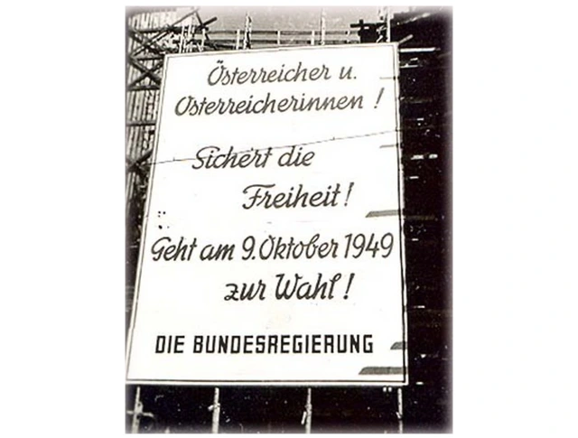 Aufruf der Bundesregierung wählen zu gehen. Wien 1949. Plakat: "Österreicher u. Österreicherinnen! Sichert die Freiheit! Geht am 9. Oktober 1949 zur Wahl! Die Bundesregierung"