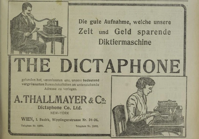 Werbung: Die Diktiermaschine war allerdings so erfolgreich, dass die Wiener Vertriebsgesellschaft des „Dictaphone“ größere Räumlichkeiten suchte