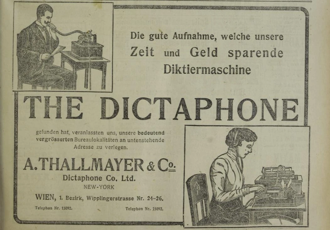 Werbung: Die Diktiermaschine war allerdings so erfolgreich, dass die Wiener Vertriebsgesellschaft des „Dictaphone“ größere Räumlichkeiten suchte