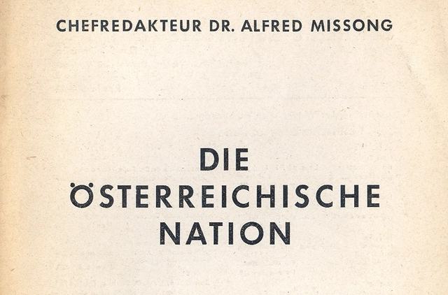 Deckblatt einer Broschüre mit dem Titel "Die Österreichische Nation. Chefredakteur Dr. Alfred Missong"